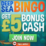 Deposit 5 Bingo Sites - Deep Sea Bingo